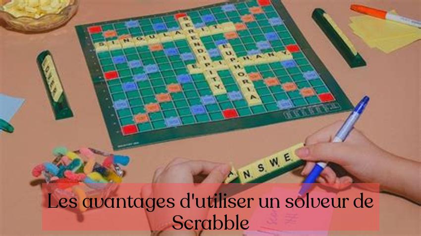 Lợi ích của việc sử dụng bộ giải Scrabble