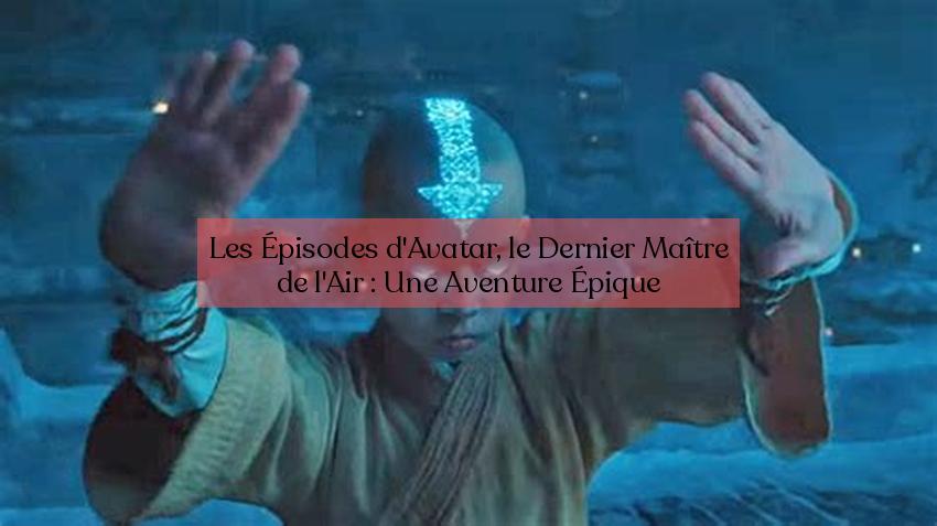 Episode Avatar: The Last Airbender: Hiji Petualangan Epik