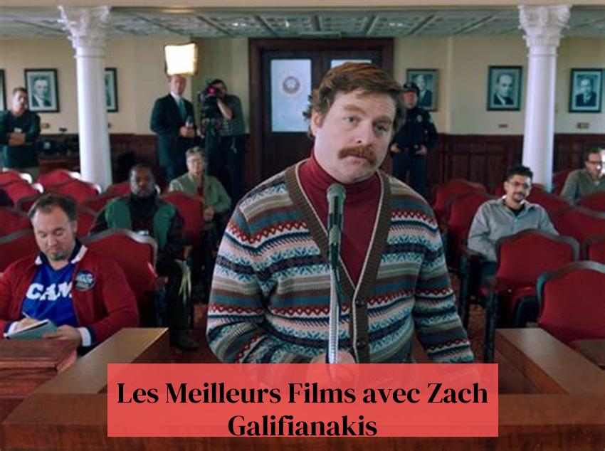 Les Meilleurs Films avec Zach Galifianakis
