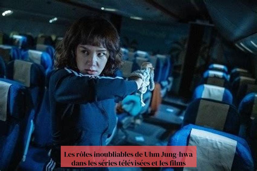 Les rôles inoubliables de Uhm Jung-hwa dans les séries télévisées et les films