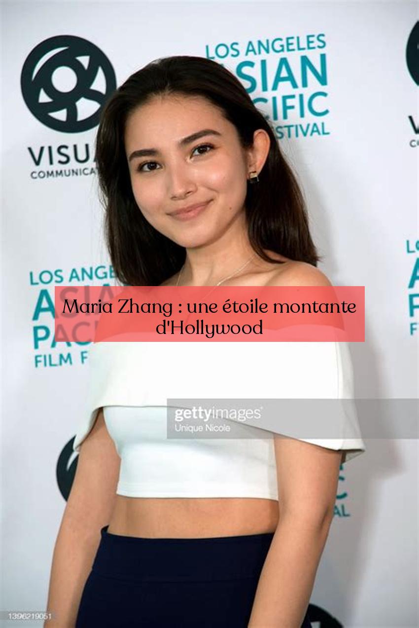 Maria Zhang : une étoile montante d'Hollywood