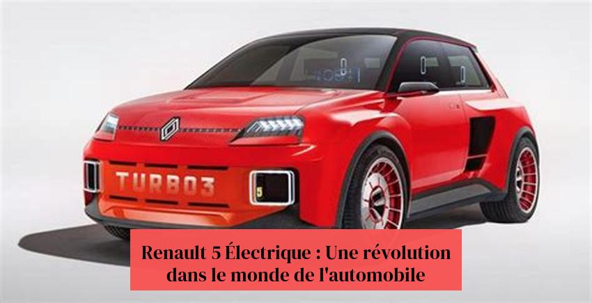 Renault 5 Électrique : Une révolution dans le monde de l'automobile