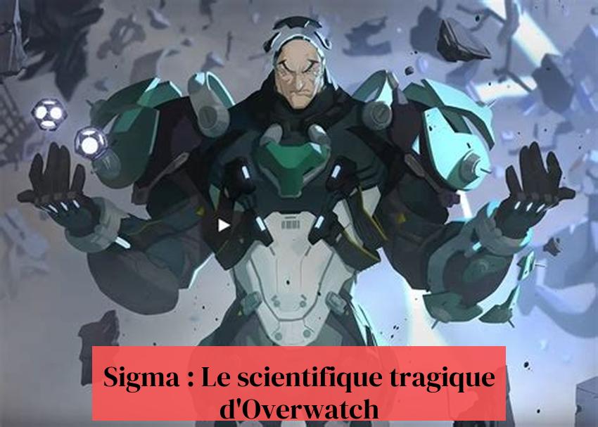 Sigma : Le scientifique tragique d'Overwatch