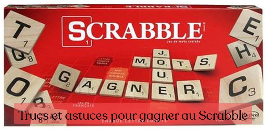 Trucs et astuces pour gagner au Scrabble
