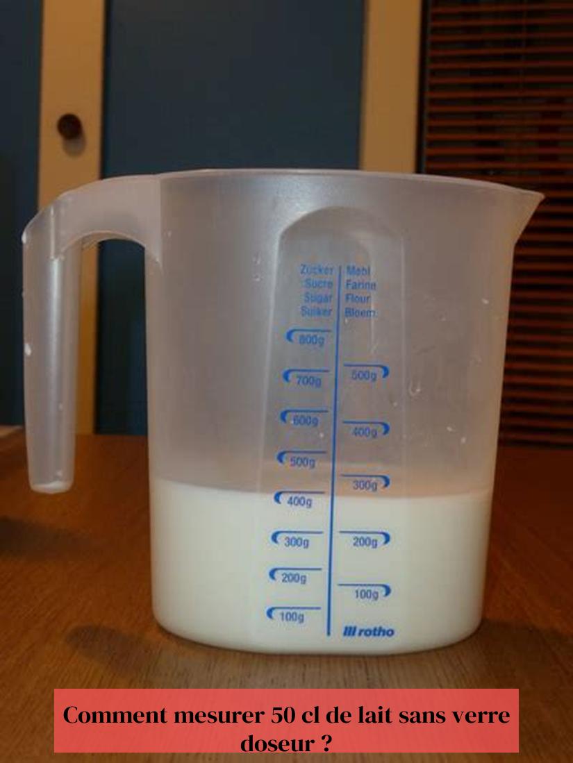 Bagaimana untuk menyukat 50 cl susu tanpa cawan penyukat?