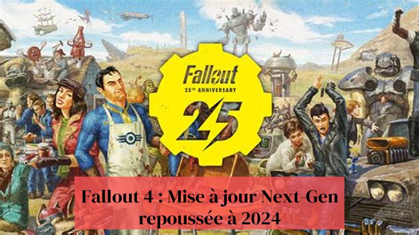 Fallout 4 : Mise à jour Next-Gen repoussée à 2024