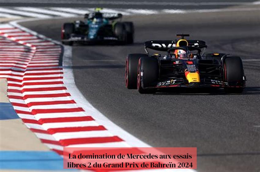 La domination de Mercedes aux essais libres 2 du Grand Prix de Bahreïn 2024