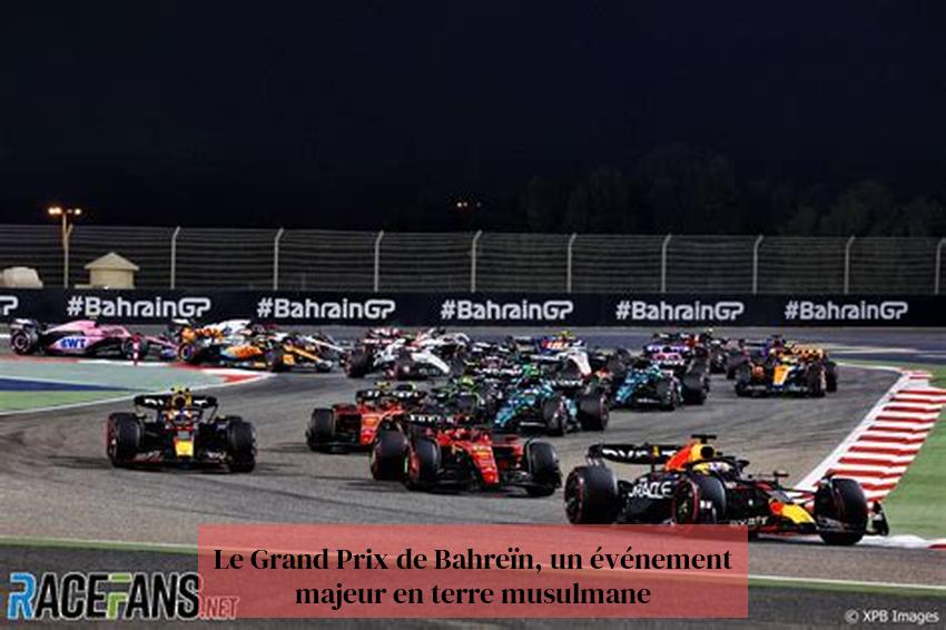 Le Grand Prix de Bahreïn, un événement majeur en terre musulmane