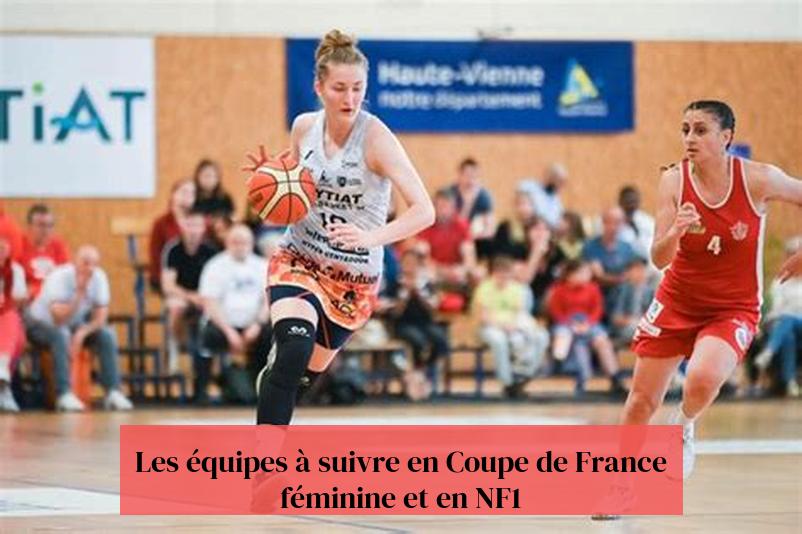ក្រុមដែលត្រូវតាមដានក្នុងការប្រកួត Women's French Cup និង NF1