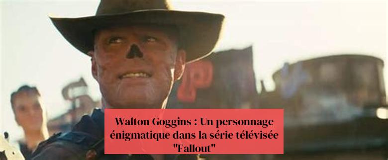 Walton Goggins : Un personnage énigmatique dans la série télévisée "Fallout"