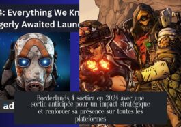 Borderlands 4 sortira en 2024 avec une sortie anticipée pour un impact stratégique et renforcer sa présence sur toutes les plateformes