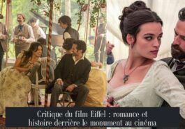Critique du film Eiffel : romance et histoire derrière le monument au cinéma
