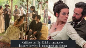 Critique du film Eiffel : romance et histoire derrière le monument au cinéma