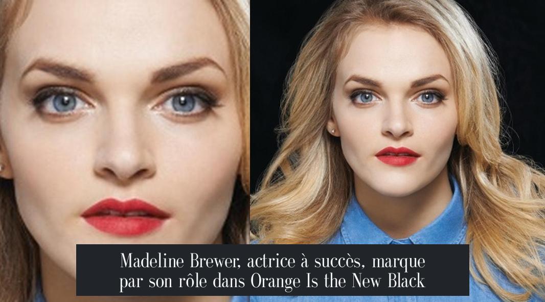 Madeline Brewer, actrice à succès, marque par son rôle dans Orange Is the New Black