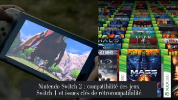 Nintendo Switch 2 : compatibilité des jeux Switch 1 et issues clés de rétrocompatibilité