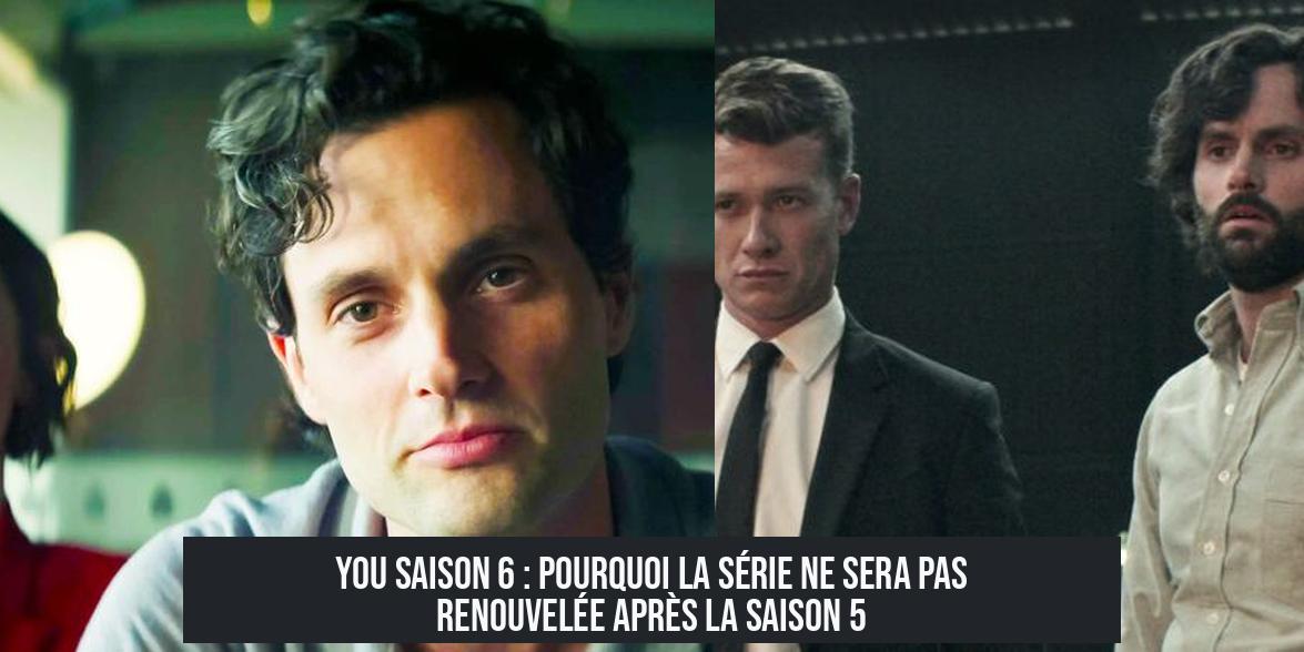 You saison 6 : pourquoi la série ne sera pas renouvelée après la saison 5