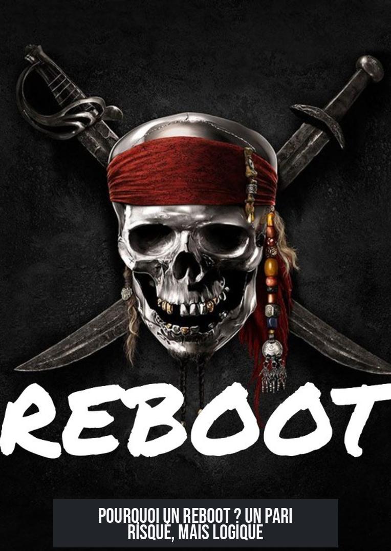 Pourquoi un reboot ? Un pari risqué, mais logique