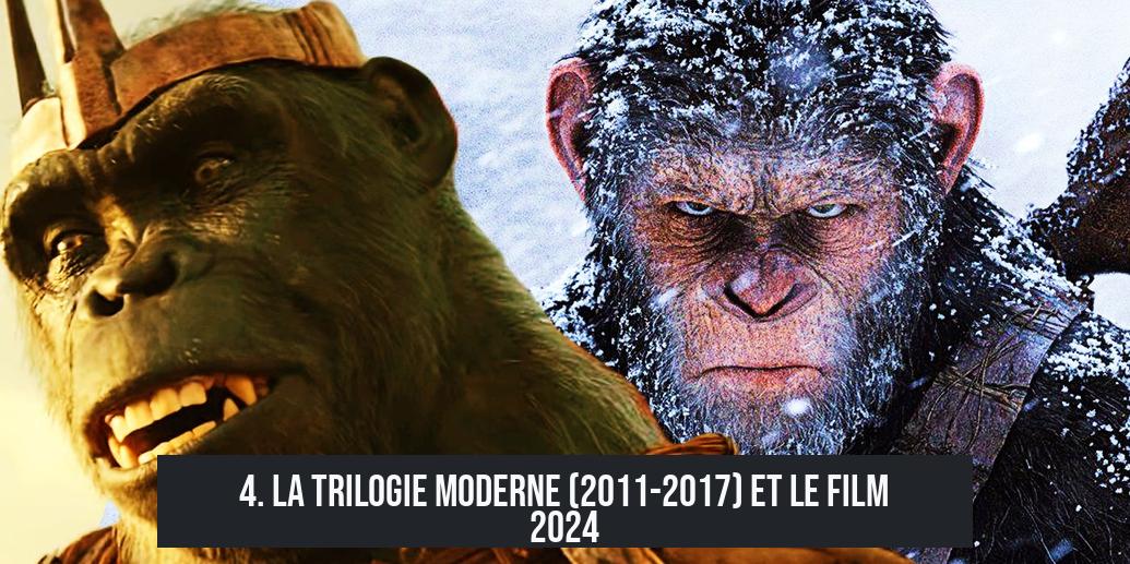 4. La trilogie moderne (2011-2017) et le film 2024