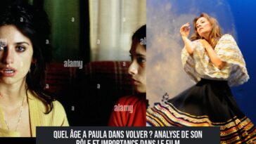Quel âge a Paula dans Volver ? Analyse de son rôle et importance dans le film