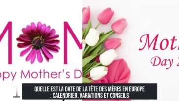Quelle est la date de la fête des mères en Europe : calendrier, variations et conseils