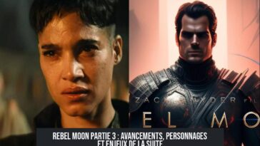 Rebel Moon Partie 3 : avancements, personnages et enjeux de la suite