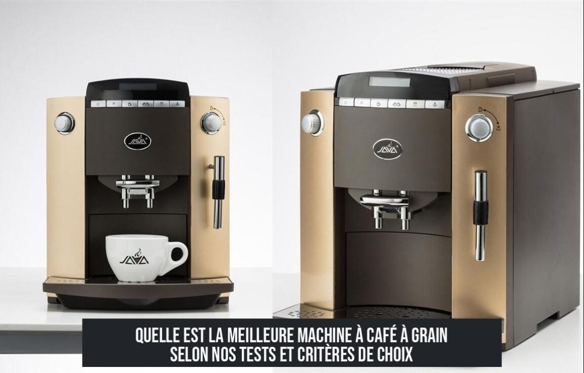 Quelle est la meilleure machine à café à grain selon nos tests et critères de choix