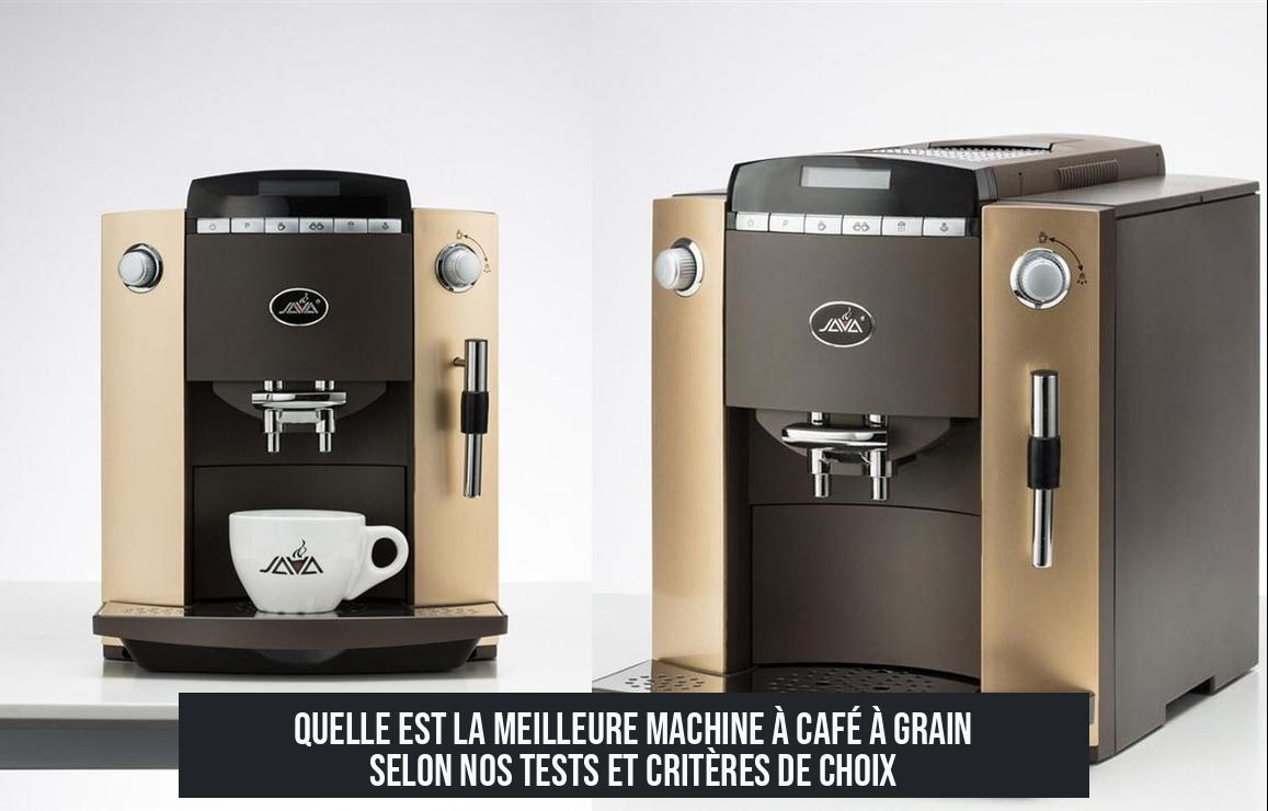 Quelle est la meilleure machine à café à grain selon nos tests et critères de choix